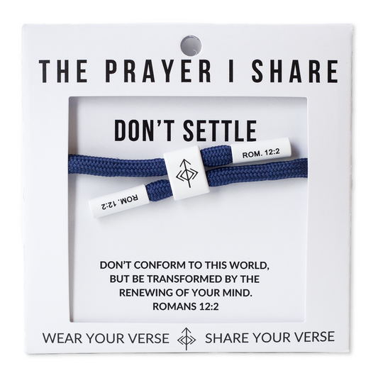 The Prayer I Share - DON'T SETTLE Christian Cord Bracelet